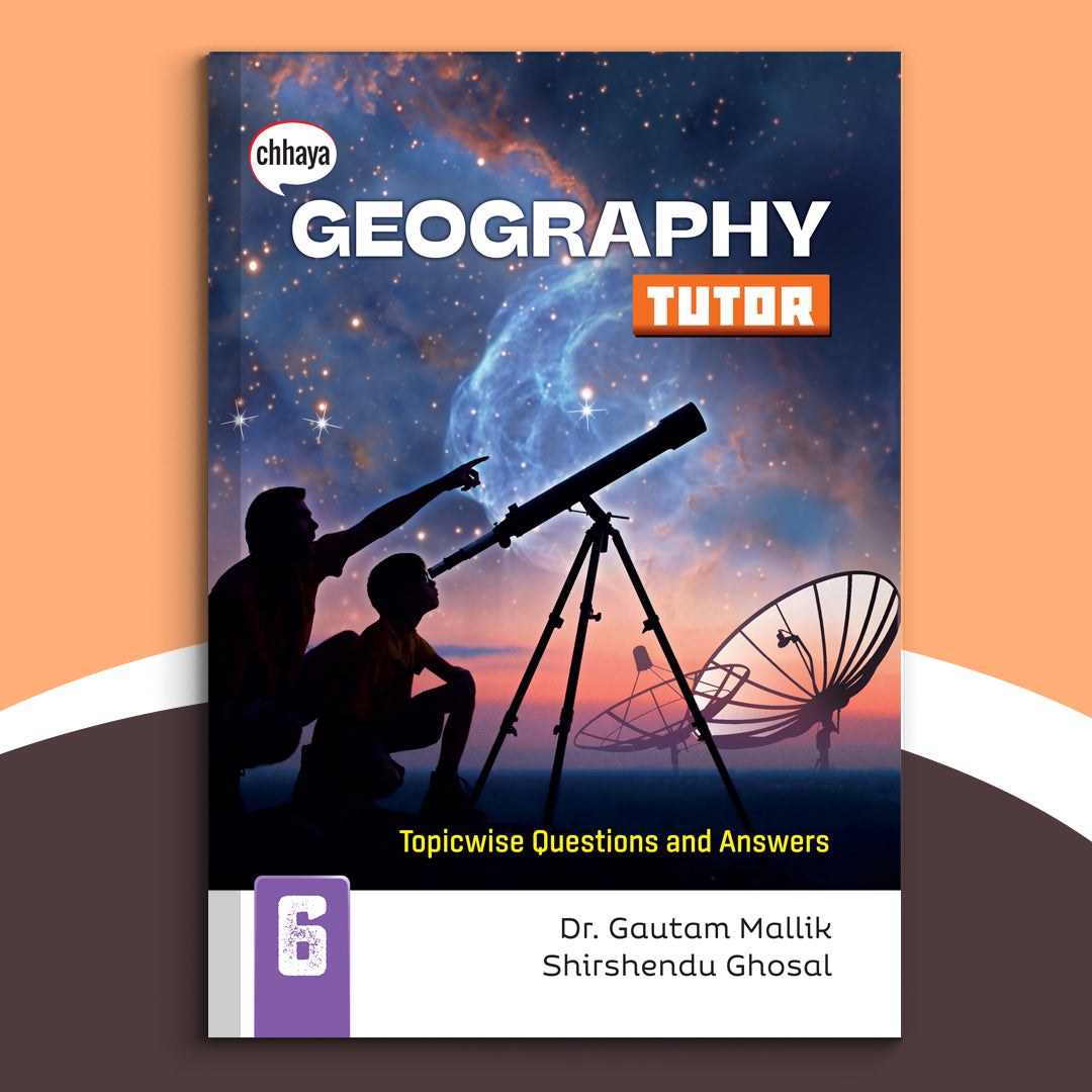 Class VI - Chhaya Geography Tutor (2021)